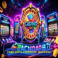 jogo para conhecer pessoas